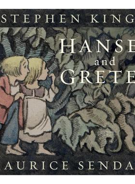 汉塞尔与格蕾特改编版 史蒂芬·金 莫里斯·桑达克 英文原版 Hansel and Gretel 8+岁