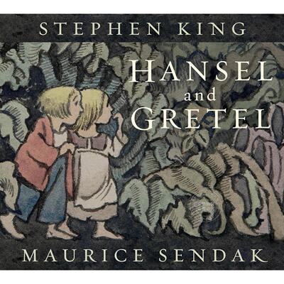 汉塞尔与格蕾特改编版 史蒂芬·金 莫里斯·桑达克 英文原版 Hansel and Gretel 8+岁