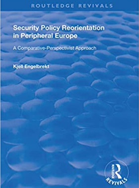 预售 按需印刷 Security Policy Reorientation in Peripheral Europe