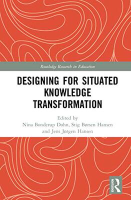 预售 按需印刷 Designing for Situated Knowledge Transformation