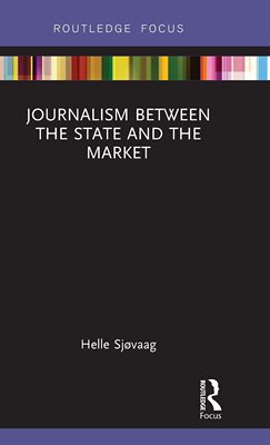 预售 按需印刷 Journalism Between the State and the Market