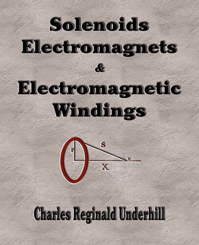 预售 按需印刷 Solenoids, Electromagnets and Electromagnetic Windings