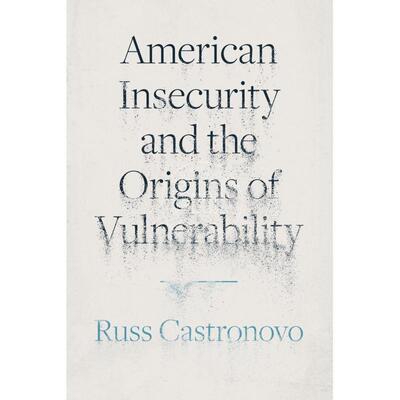 American Insecurity and the Origins of Vulnerability美国的不安全感和脆弱性的起源 普林斯顿