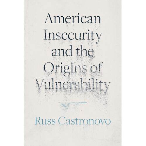 American Insecurity and the Origins of Vulnerability美国的不安全感和脆弱性的起源 普林斯顿