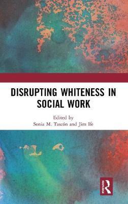 预售 按需印刷 Disrupting Whiteness in Social Work