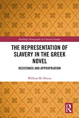 预售 按需印刷 The Representation of Slavery in the Greek Novel