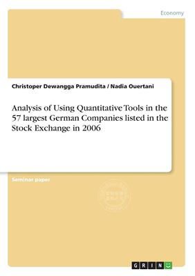 预售 按需印刷 Analysis of Using Quantitative Tools in the 57 largest German Companies listed in the Stock Exchange