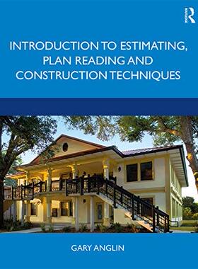 预售 按需印刷 Introduction to Estimating, Plan Reading and Construction Techniques