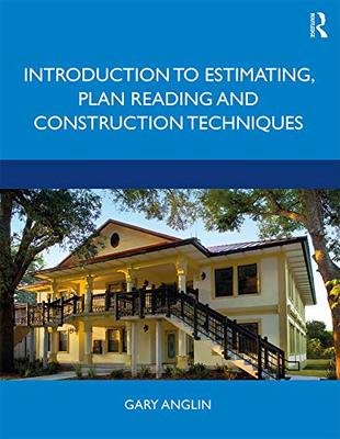 预售 按需印刷 Introduction to Estimating, Plan Reading and Construction Techniques