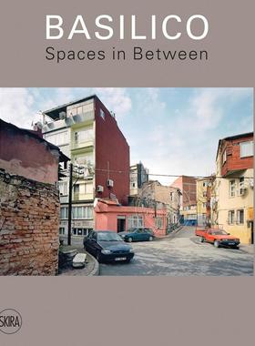 预售 加布里埃莱·巴西利科：中间的空间 艺术画册 英文原版 Gabriele Basilico: Spaces in Between