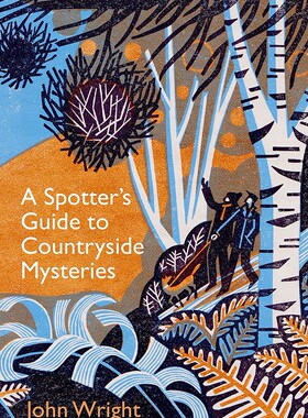 野外观察指南 揭示英国的森林、田野和海岸奇观 英文原版  A Spotter's Guide to the Countryside Uncovering the wonders