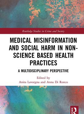 预售 按需印刷 Medical Misinformation and Social Harm in Non Science Based Health Practices