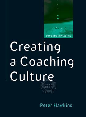 【预售 按需印刷】 Creating a Coaching Culture 创建教练文化  Peter Hawkins 英文原版