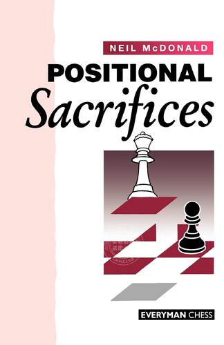 预售 按需印刷 Positional Sacrifices 位置的牺牲  Neil McDonald 英文原版