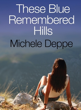 预售 按需印刷 这些蓝色记忆山丘These Blue Remembered Hills  米歇尔&middot;德普 英文原版