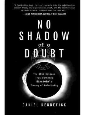 【满299送PUP新年台历】 No Shadow of a Doubt没有怀疑的阴影：确认爱因斯坦相对论的1919年日食 普林斯顿