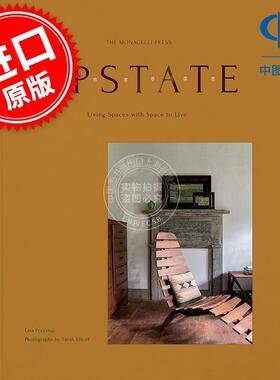 有生活空间的生活空间 Upstate: Living Spaces with Space to Live 英文原版