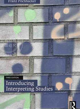 【预售 按需印刷】 Introducing Interpreting Studies