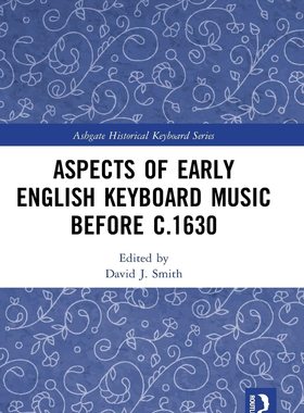 预售 按需印刷 Aspects of Early English Keyboard Music before c.1630