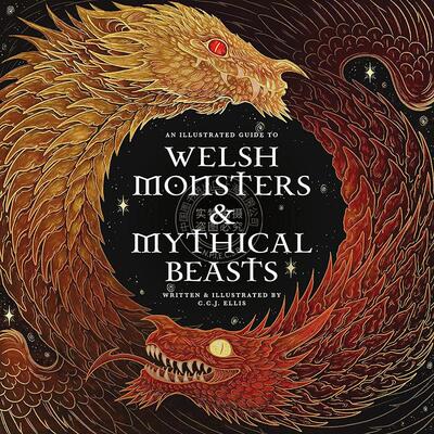 威尔士怪兽与神兽：凯尔特-威尔士神话传说中的传奇生物指南 C.C.J. Ellis 英文原版 Welsh Monsters & Mythical Beasts