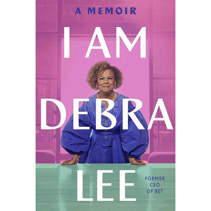 现货 我是黛布拉·李 推特董事会非裔 黛布拉·李自传  英文原版 I Am Debra Lee