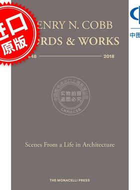 亨利·N·科布：1948-2018年文字与作品 Henry N. Cobb: Words & Works 1948-2018: Scenes from a Life in Architecture