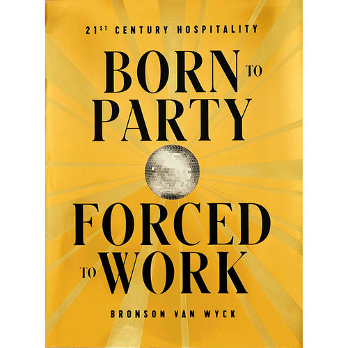 现货 生为派对 被迫工作 英文原版 Born to Party, Forced to Work Phaidon出版社
