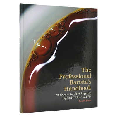 现货 Scott Rao 专业咖啡师手册：意式浓缩咖啡,普通咖啡和茶的制作教学指南 英文原版 The Professional Barista's Handbook