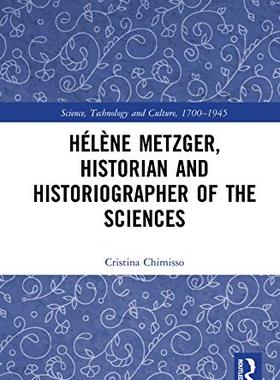 预售 按需印刷 H&eacute;l&egrave;ne Metzger, Historian and Historiographer of the Sciences