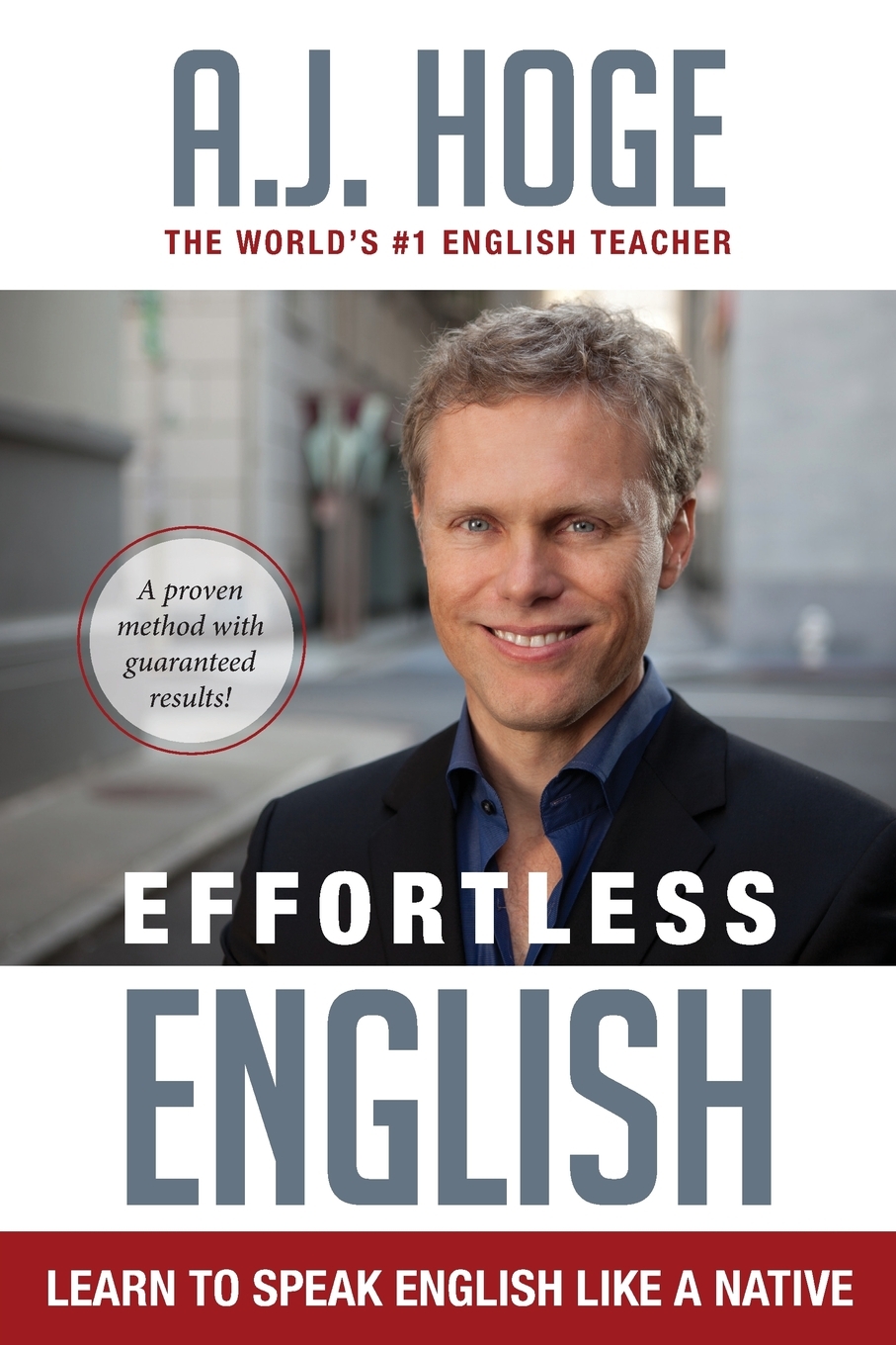 预售 按需印刷 Effortless English 轻松英语： 学会像母语一样说英语 A.J. Hoge 英文原版