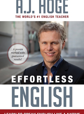 预售 按需印刷 Effortless English 轻松英语： 学会像母语一样说英语 A.J. Hoge 英文原版