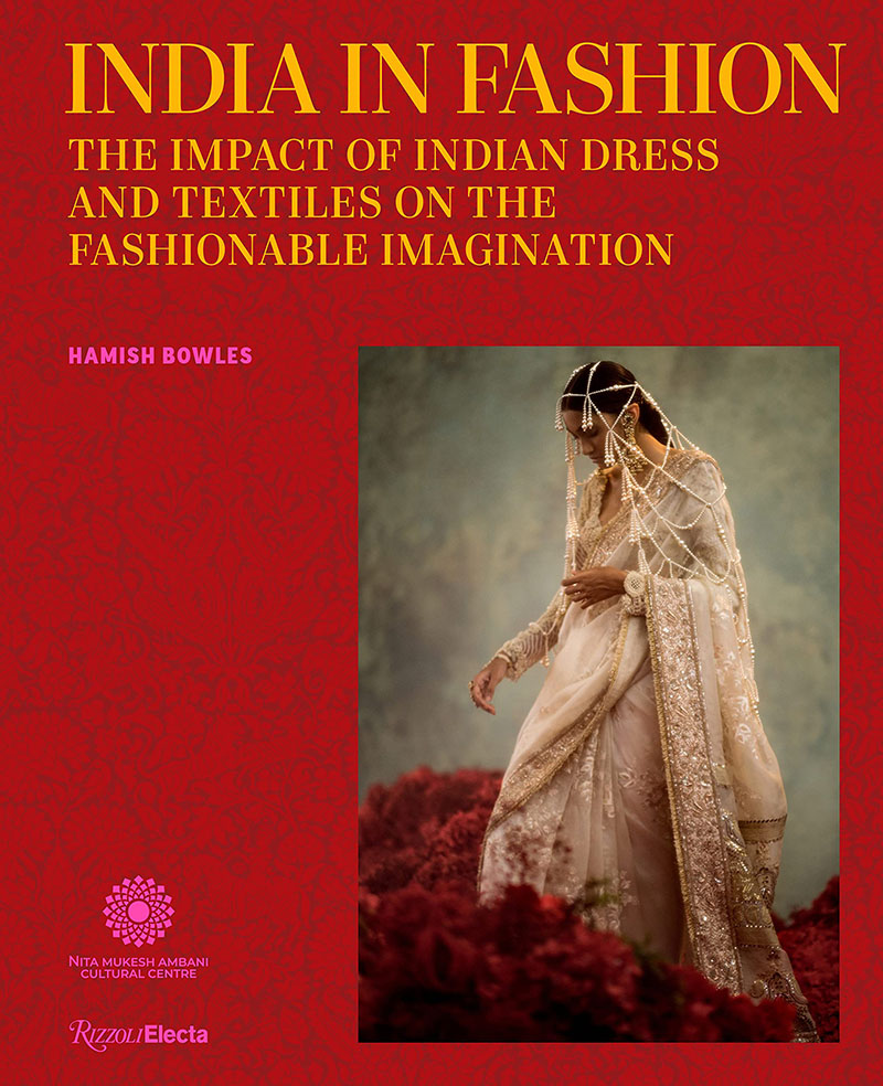 时尚中的印度：印度服饰和纺织品对时尚想象的影响 英文原版 India in Fashion : The Impact of Indian Dress and Textiles