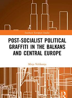 预售 按需印刷 Post Socialist Political Graffiti in the Balkans and Central Europe