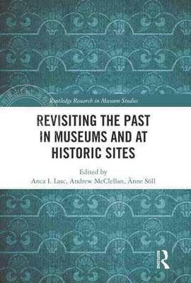 预售 按需印刷 Revisiting the Past in Museums and at Historic Sites