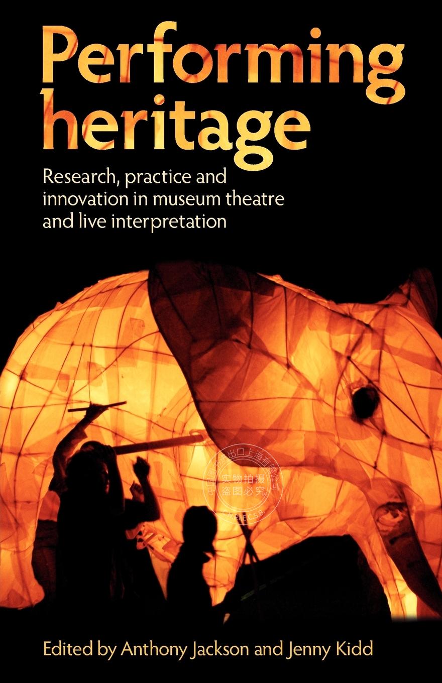 【预售 按需印刷】 执行遗产 Anthony Jackson 英文原版 Performing Heritage
