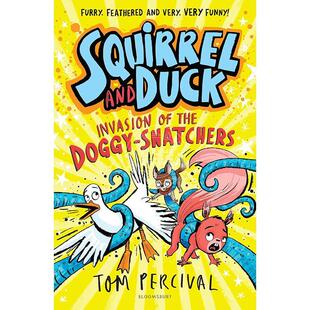 Doggy Tom 英文原版 青少年读物 预售 and the Snatchers Percival Invasion Duck 11岁 Squirrel 松鼠与鸭子：偷狗贼入侵