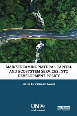 预售 按需印刷 Mainstreaming Natural Capital and Ecosystem Services into Development Policy
