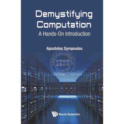 【预售 按需印刷】 解密计算：实践入门DEMYSTIFYING COMPUTATION: A HANDS-ON INTRODUCTION
