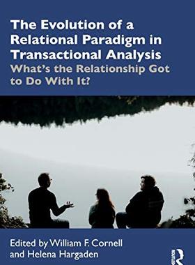 预售 按需印刷 The Evolution of a Relational Paradigm in Transactional Analysis