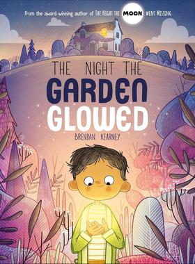 花园发光之夜 儿童绘本故事书 Brendan Kearney 英文原版 The Night the Garden Glowed 3-5岁