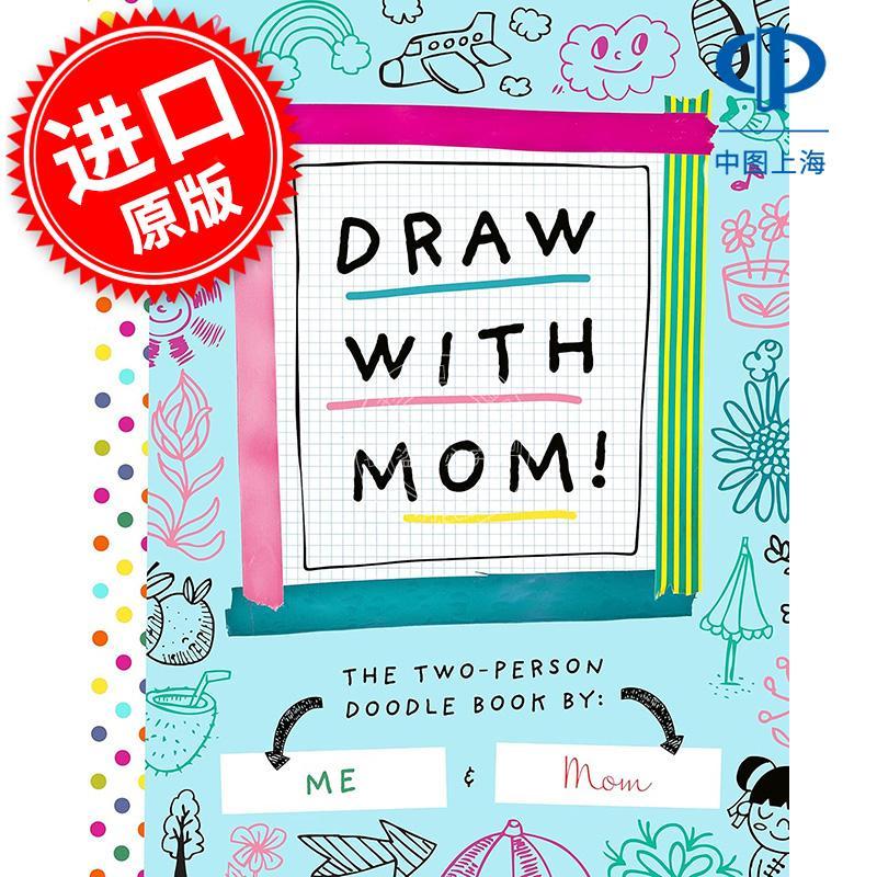 和妈妈一起画：双人涂鸦书 儿童互动游戏书 英文原版 Draw with Mom!: The Two-Person Doodle Book 5-9岁