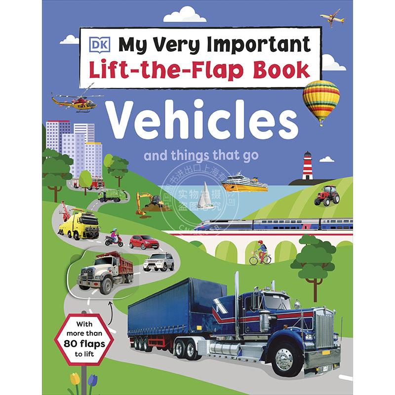 现货 我的翻翻书 交通工具 DK出版社 英文原版 My Very Important Lift-the-Flap Book: Vehicles and Things That Go