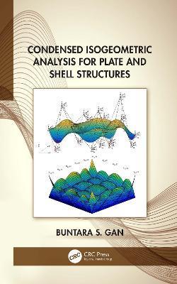 预售 按需印刷 Condensed Isogeometric Analysis for Plate and Shell Structures