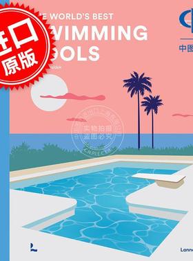全球zui佳泳池 游泳设施设计与体验指南英文原版 旅行攻略 英文原版 The World's Best Swimming Pools