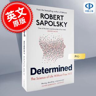 现货 决心 没有自由意志的生命科学 Robert M Sapolsky 英文原版 Determined: The Science of Life Without Free Will