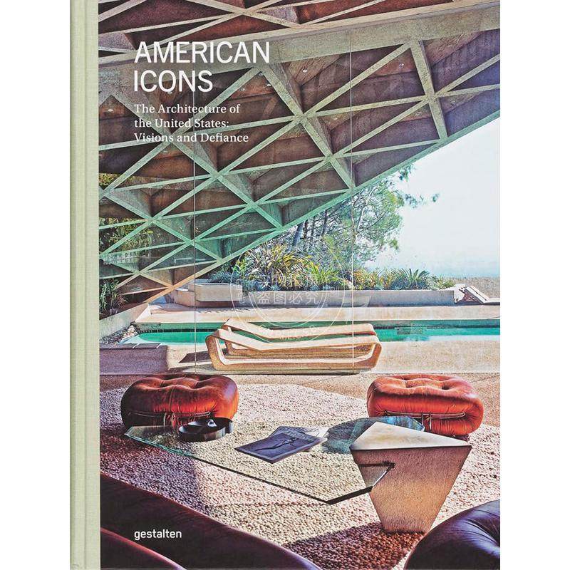 美国偶像 美国建筑：愿景与反抗 gestalten出版社 建筑设计 英文原版 American Icons: The Architecture of the United States