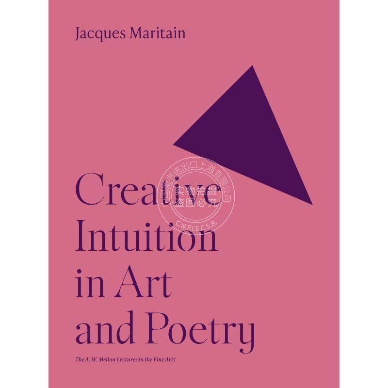 按需印刷 现货 Creative Intuition in Art and Poetry艺术和诗歌中的创造性直觉 英文原版 普林斯顿大学出版社