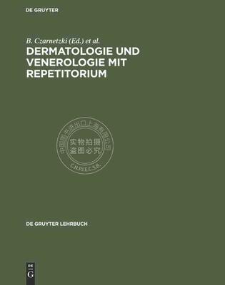 【预售 按需印刷】 Dermatologie und Venerologie mit Repetitorium