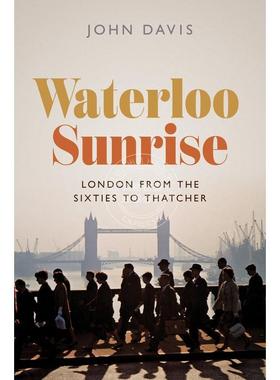 【满299送PUP新年台历】 Waterloo Sunrise滑铁卢日出：从六十年代到撒切尔时代的伦敦 普林斯顿