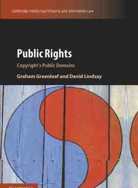 【预售 按需印刷】 Public Rights 公共权利:版权的公共领域(剑桥知识产权和信息法，第45号) Graham Greenleaf 英文原版